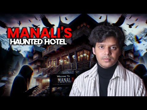 Manali's Haunted Hotel