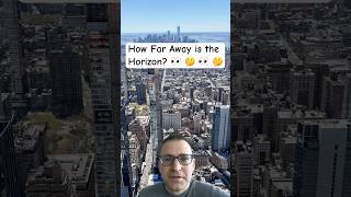 How Far Away is the Horizon from the top of the Empire State Building? #mathematics #geometry #math