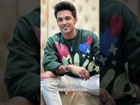| Birthday Boy 🎉🥰❤️ |    #parthsamthaan #happybirthday #birthday #birthdayboy #weloveyou
