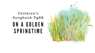 On A Golden Springtime| LDS Primary Song Sing Along