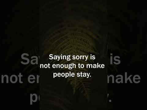 Saying sorry is not enough to make people Stay.#Shorts#status #inspirationalthoughts #motivational