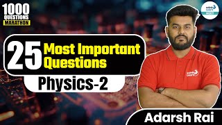25 Most Important Questions From Physics - 2 | #NEET2024 | Adarsh Rai | Infinity Learn NEET