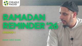 Ep 1 | Ramadan Reminders '26 | Imam Abid Khan