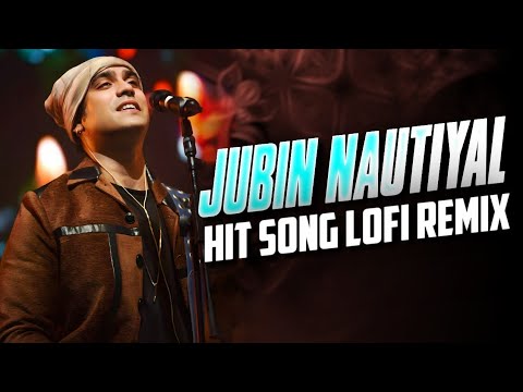 Tum Hi Aana [Slowed+Reverb+Lofi] Song | Jubin Nautiyal