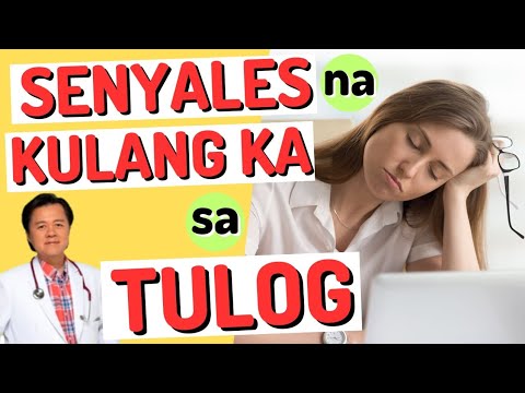 7 Senyales na Kulang Ka sa Tulog. - By Doc Liza Ramoso-Ong