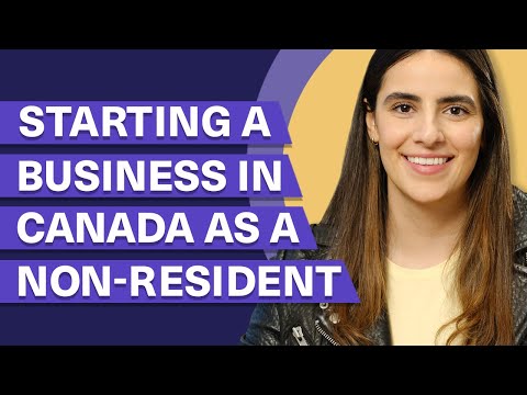 Starting a Business in Canada as a Non-Resident