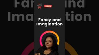 What is Fancy and Imagination? Quick Explanation in 3 Minutes 🎭 #monamimukherjee
