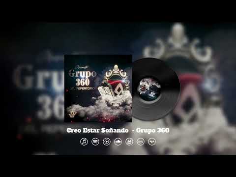 Grupo 360 - Creo Estar Soñando ( Version Pop )