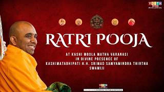 Ratri Pooja | Live From Kashi Moola Math Varanasi | 10-07-2026.