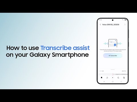 How to use Transcribe assist on your Galaxy Smartphone