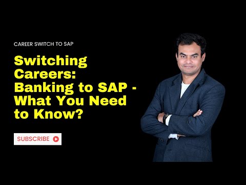 Switching Careers: Banking to SAP - What You Need to Know
