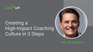 How to Create a High-Impact Coaching Culture in 3 Steps