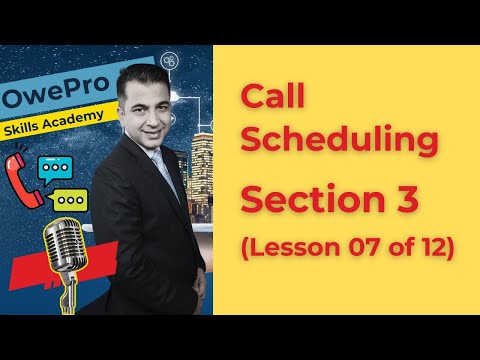 Call Scheduling: Section 3 (Lesson 07 of 12)