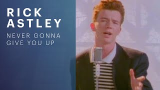 Rick Astley - Never Gonna Give You Up (Official Music Video)