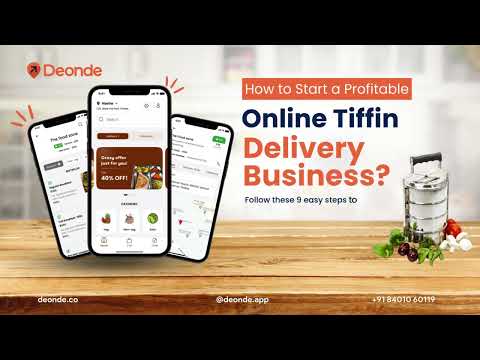 How to Start a Profitable Online Tiffin Delivery Business? Follow These 9 Easy Steps!