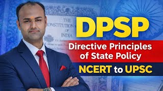 Directive Principles of State Policy (DPSP) | NCERT to UPSC | Class 8–12 & IAS