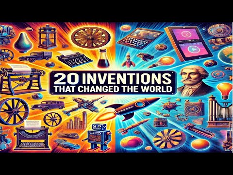 20 Inventions That Changed the World