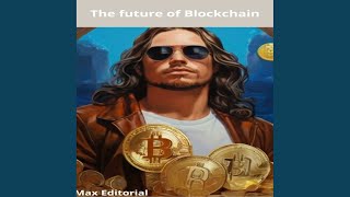 Chapter 22 - The Future of Blockchain