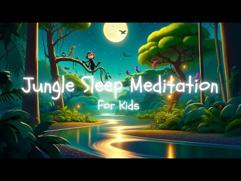 Jungle Sleep Meditation For Kids With Natural Sounds | Best Calming Children's Sleep Videos