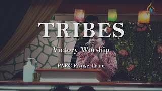 TRIBES (Victory Worship) || Sunday Worship Service || PARC Praise Team