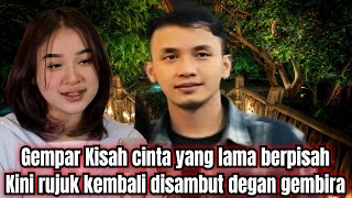 KISAH CINTA YANG LAMA BERPISAH KINI RUJUK KEMBALI DI SAMBUT DEGAN GEMBIRA PENGEMAR - AKNI