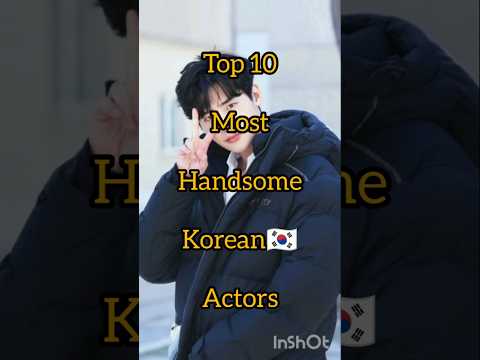 Top 10 Most Handsome Korean🇰🇷 Actors#top #shortsvideo #ytshorts