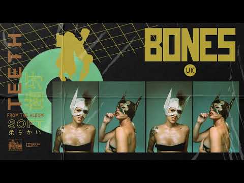 BONES UK - Teeth (Official Visualizer)