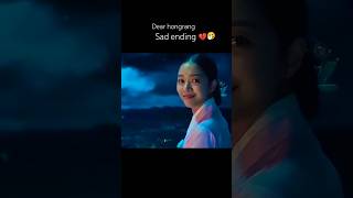 Dear hongrang sad ending 💔#koreandramas #Dearhongrang#