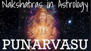 Punarvasu Nakshatra (20:00 Gemini - 3:20 Cancer)