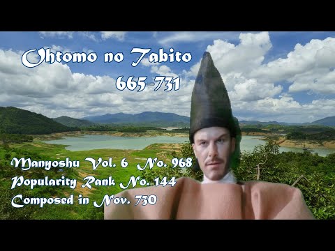 WE-0051 Ohtomo no Tabito 665－731 Manyoshu Vol. 6 No. 968  Popularity Rank No. 144   Nov. 730