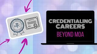 Credentialing Careers and Beyond Medical Office Administration 