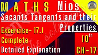 Nios, Class-10, Ch-17,Secants Tangents and their Properties,Ex-17.1, Complete
