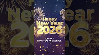 Happy New Year 2026 from Online Practical Knowledge youtube channel