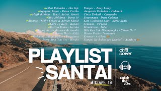 #19 Lagu-Lagu Santai yang Bikin Hari Kamu Lebih Baik! 🎧 Chill Aja Cover