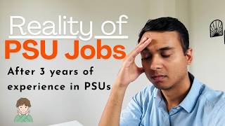 The Reality of PSU Jobs? | By an IOCL Officer | After 3 Years of Experience in PSUs
