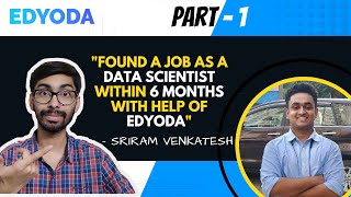 EdYoda Alumni Talks with Rishabh Ft Sriram Venkatesh Part 1 | EdYoda Student Stories