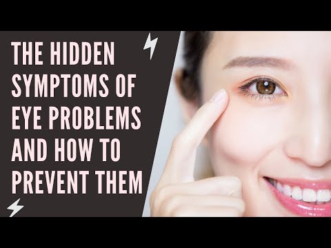 The Hidden Symptoms of Eye Problems and How to Prevent Them