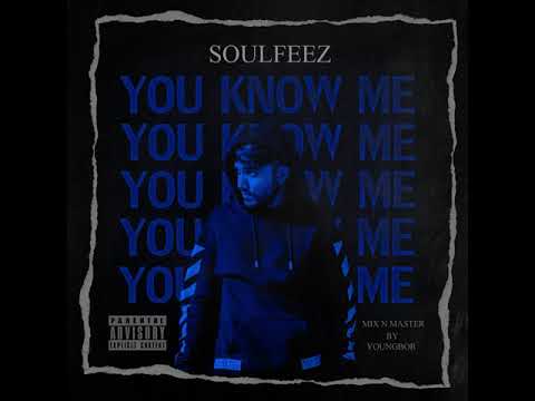 SOULFEEZ - You Know Me