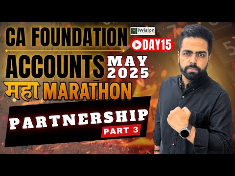 Partnership Accounts (Part 3) - CA Foundation Accounts Marathon | CA Foundation by iWision