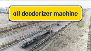 Efficient Handling and Shipment of Eddible Oil Deodorizer | Eddible Oil Deodorizer Equipment Guide"