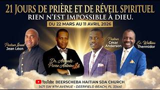 21 JOURS DE PRIÈRE l Pasteur Israel Jean Léon Day 3 l Beer-Scheba Haitian SDA Church l 3-24-26
