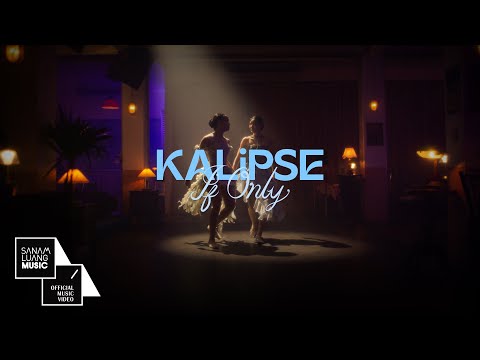 If Only | KALIPSE【Official MV】