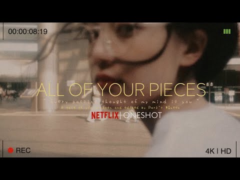 Y/n ff | ALL OF YOUR PIECES | Oneshot | A tale of y/n by Park's*Queen