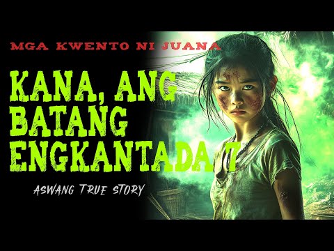KANA, ANG BATANG ENGKANTADA 7