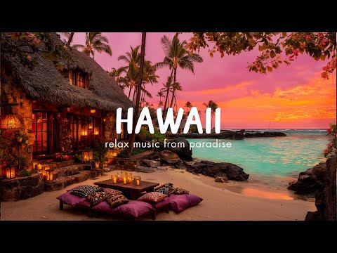 Relaxing Hawaii Chill House & Lounge Music – Sunset Paradise Vibes for Relaxing, Studying, Dreaming