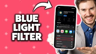 How To Turn On Blue Light Filter On Your iPhone 2026 (Step-By-Step Tutorial)