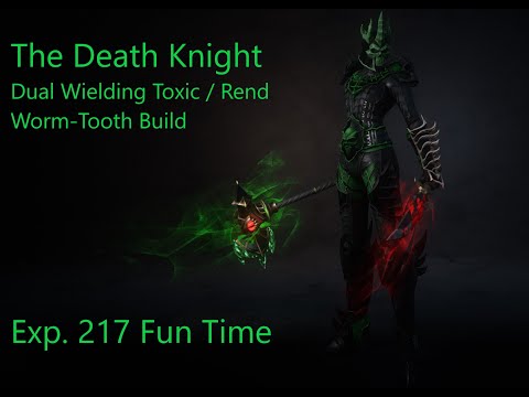 Wolcen  1.1.6.10 The Death Knight. Dual Wielding Toxic / Rend Worm-Tooth Build. Exp. 217 Fun Time.