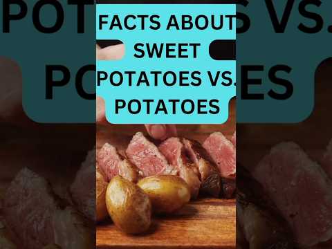 FACT ABOUT SWEET POTATO VS POTATOES. #food #facts #fact #shorts
