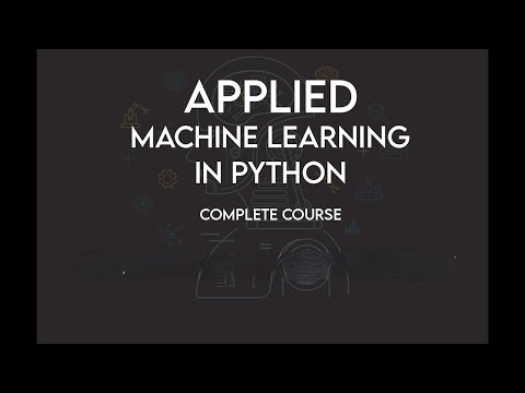 Applied Machine Learning in Python Complete  Course