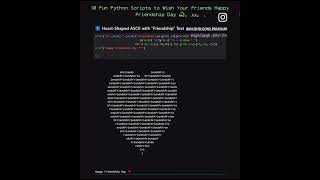 Python scripts to wish your friends happy friendship day#friends #friendship #friendshipdayspecial
